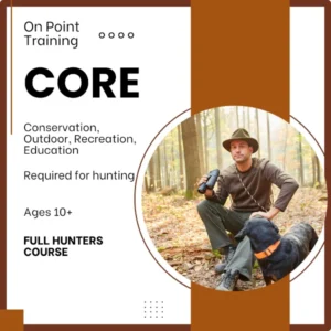 Marketing banner for BC CORE (Conservation, Outdoor, Recreation, Education) program featuring On Point Training logo. Brown and white design with circular image showing an outdoor scene with a person in hunting attire holding binoculars, accompanied by a dog in a forest setting. Text indicates "Required for hunting", "Ages 10+" and "FULL HUNTERS COURSE" requirements.