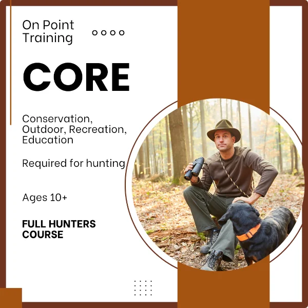 Marketing banner for BC CORE (Conservation, Outdoor, Recreation, Education) program featuring On Point Training logo. Brown and white design with circular image showing an outdoor scene with a person in hunting attire holding binoculars, accompanied by a dog in a forest setting. Text indicates "Required for hunting", "Ages 10+" and "FULL HUNTERS COURSE" requirements.